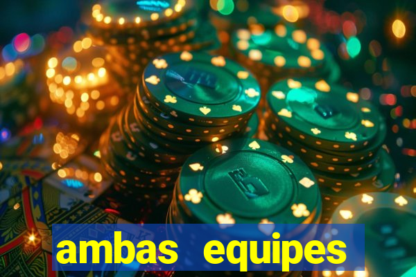 ambas equipes marcam ou mais de 2.5